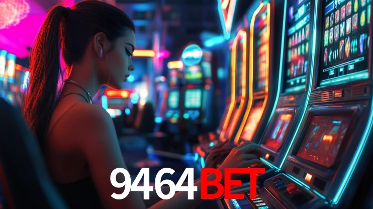 9464BET: Jogos de Caça-Níqueis-Altas Recompensas, Roleta-Velocidade, Blackjack-Desafios Máximos